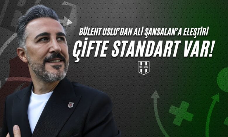 Bülent Uslu'dan Ali Şansalan'a Eleştiri Çifte Standart Var!