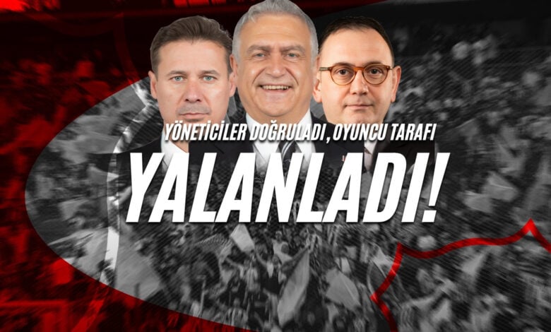 Yöneticiler Doğruladı, Oyuncu Tarafı Yalanladı!