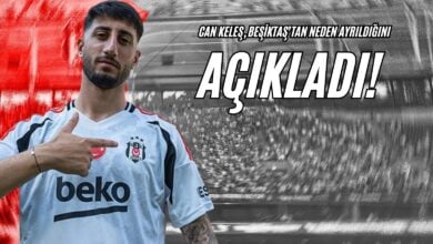 Can Keleş, Beşiktaş’tan Neden Ayrıldığını Açıkladı