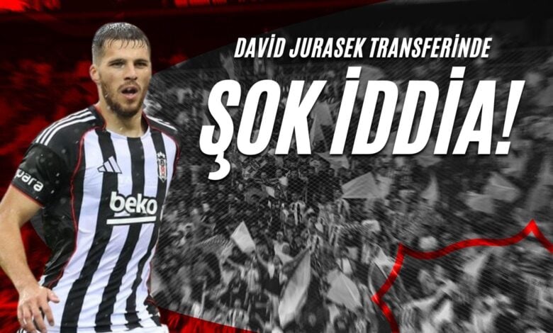 David Jurasek Transferinde Şok İddia!