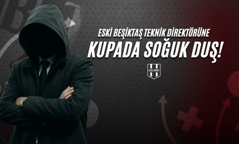 Eski Beşiktaş Teknik Direktörü'ne Kupada Soğuk Duş!