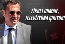 Fikret Orman, Televizyona Çıkıyor!