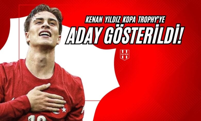 Kenan Yıldız, Kopa Trophy’ye Aday Gösterildi