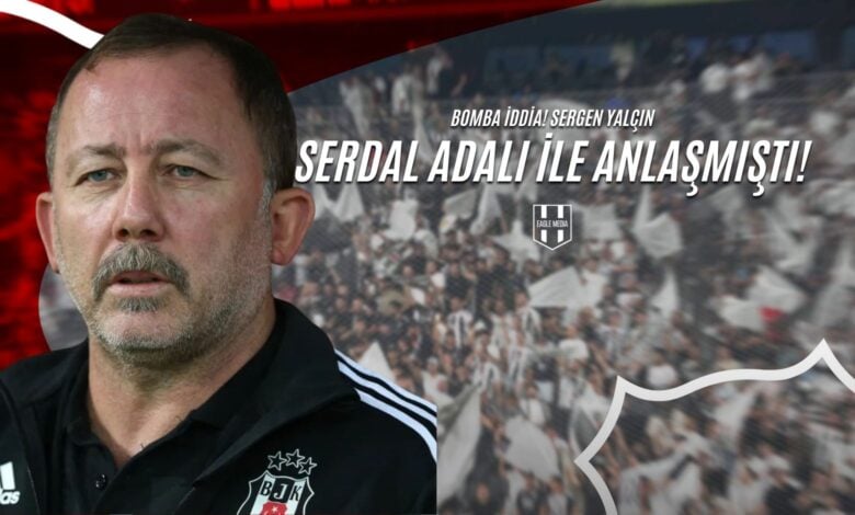 Bomba İddia! Sergen Yalçın Serdal Adalı İle Anlaşmıştı