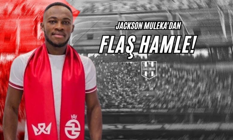 Jackson Muleka'dan Flaş Hamle!