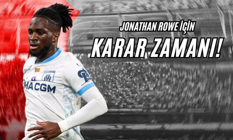 Jonathan Rowe İçin Karar Zamanı!