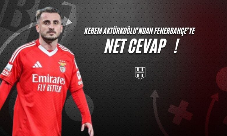 Kerem Aktürkoğlu’ndan Fenerbahçe’ye Net Cevap!