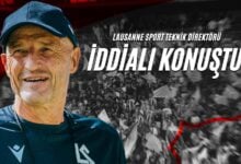 Lausanne Sport Teknik Direktörü İddialı Konuştu!