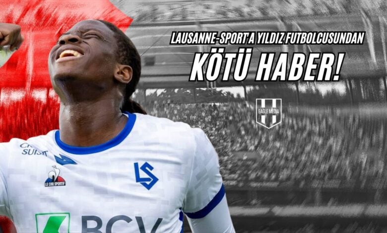 Lausanne-Sport'a Yıldız Futbolcusundan Kötü Haber!