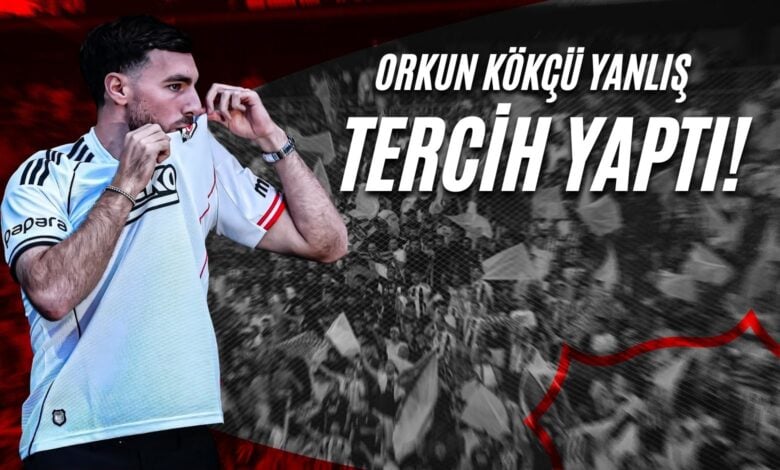 Orkun Kökçü Yanlış Tercih Yaptı!