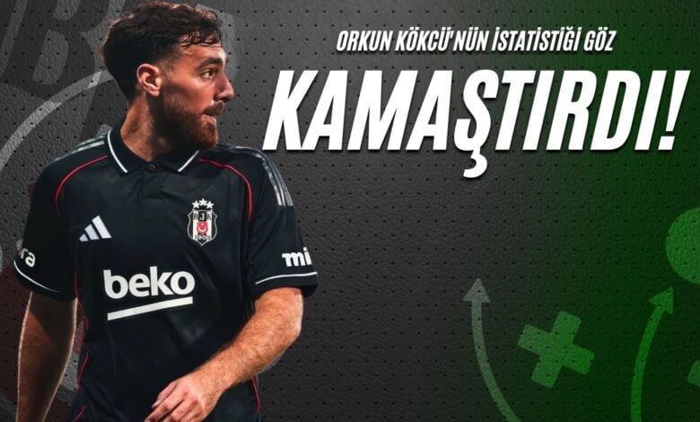 Orkun Kökcü'nün İstatistiği Göz Kamaştırdı!