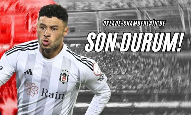 Oxlade-Chamberlain'de Son Durum!