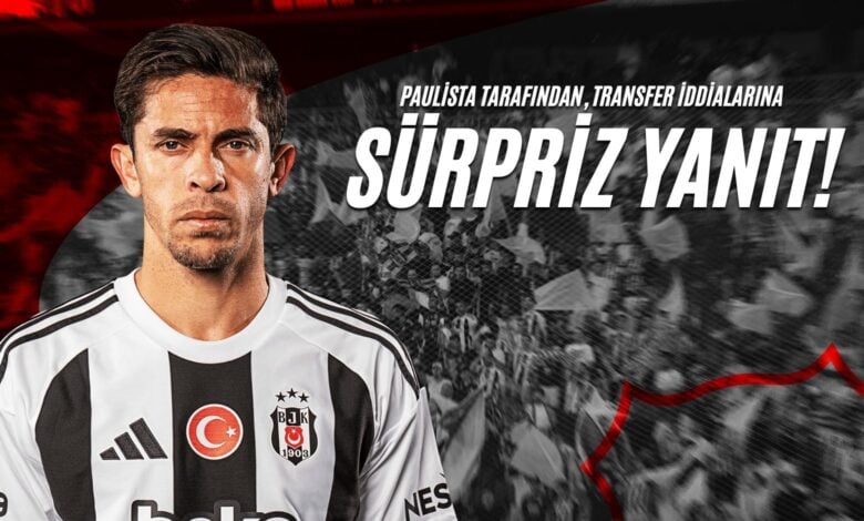 Paulista Tarafından, Transfer İddialarına Sürpriz Yanıt!
