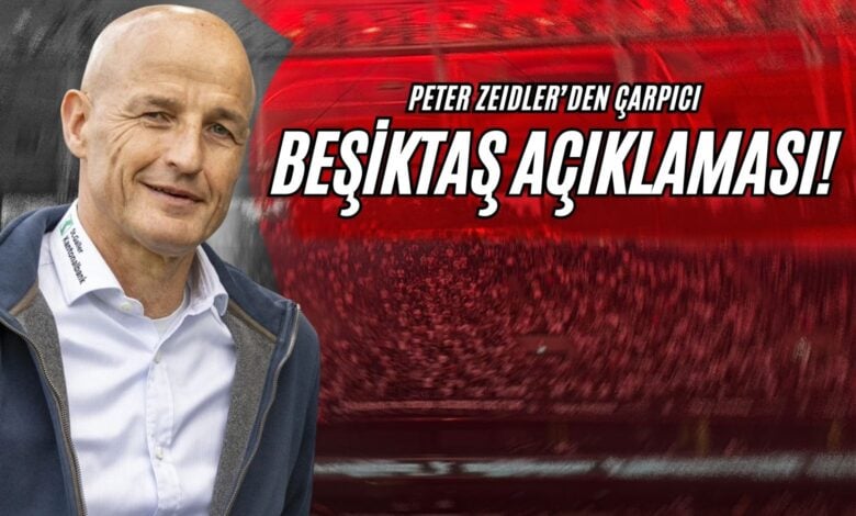 Peter Zeidler'den Çarpıcı Beşiktaş Açıklaması!