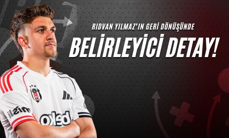 Rıdvan Yılmaz’ın Geri Dönüşünde Belirleyici Detay!
