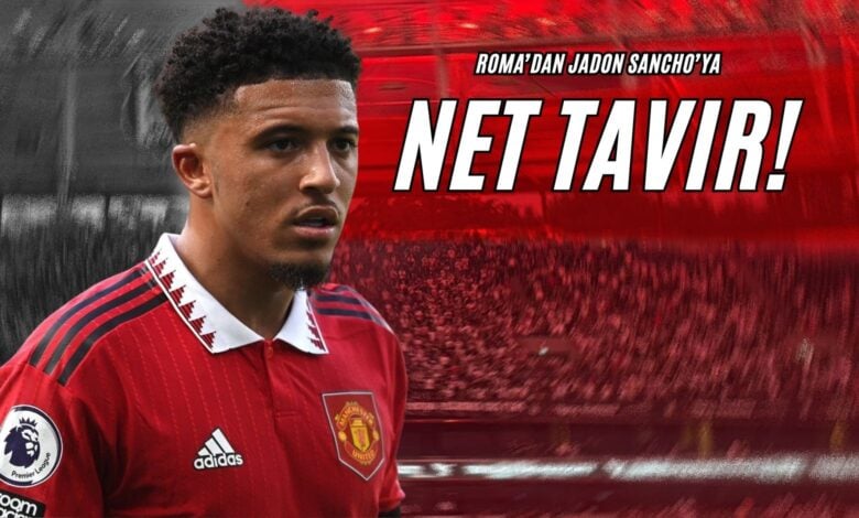 Roma'dan Jadon Sancho'ya Net Tavır!