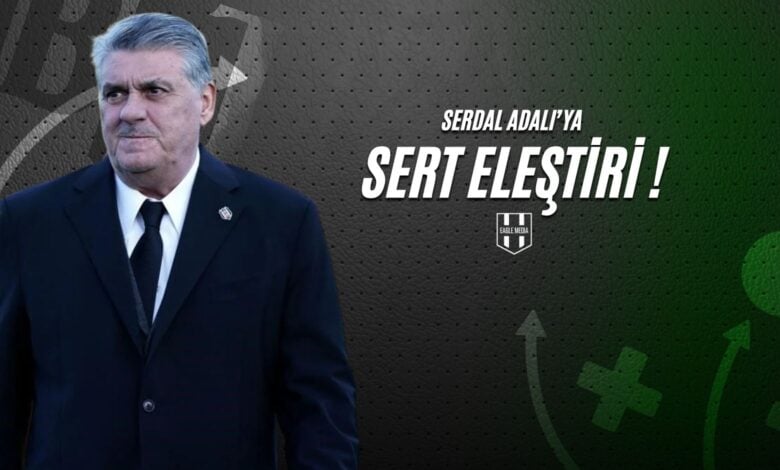 Serdal adalı'ya Sert Eleştiri
