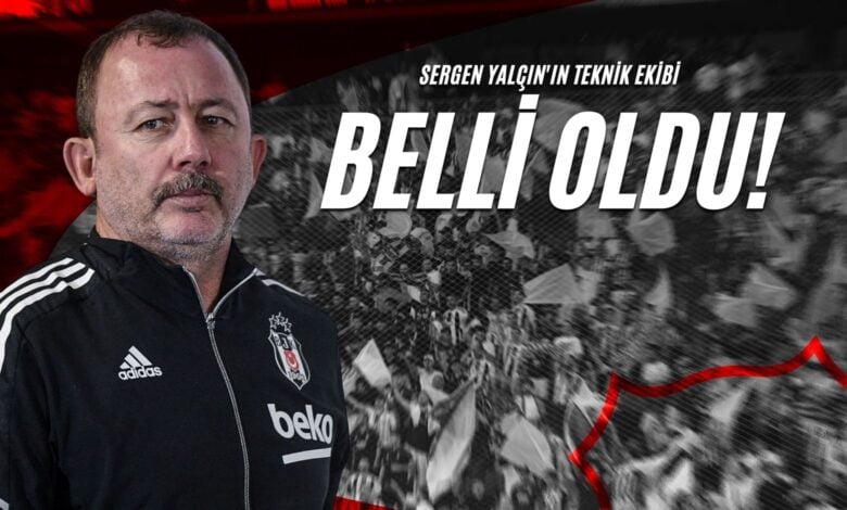 Sergen Yalçının teknik ekibi belli oldu!