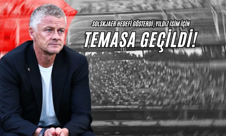 Solskjaer Hedefi Gösterdi, Yıldız İsim İçin Temasa Geçildi!