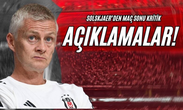 Solskjaer'den Maç Sonu Kritik Açıklamalar!