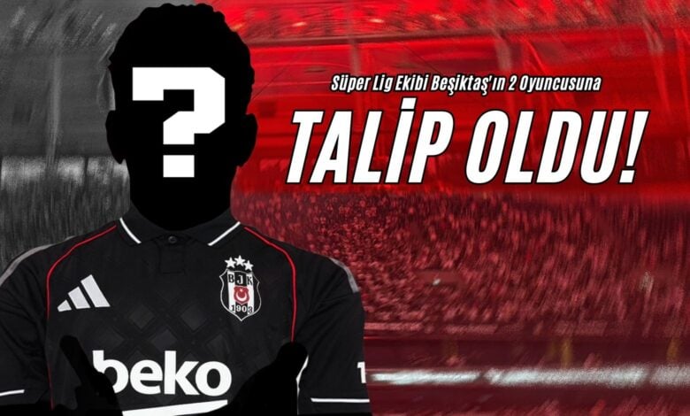 Süper Lig Ekibi Beşiktaş'ın 2 Oyuncusuna