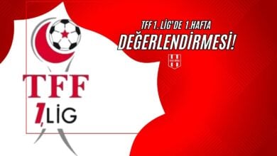 TFF 1. Lig'de 1. Hafta Değerlendirmesi