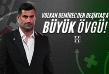 Volkan Demirel'den Beşiktaş'a Büyük Övgü