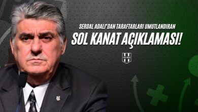Serdal Adalı'dan Taraftarları Umutlandıran Sol Kanat Açıklaması !