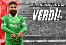 Zuriko Davitashvili Kararını Verdi!
