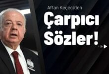 Affan Keçeci’den Çarpıcı Sözler!