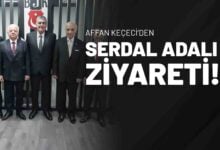 Affan Keçeci’den Serdal Adalı Ziyareti!