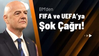 BM’den FIFA ve UEFA’ya Şok Çağrı!