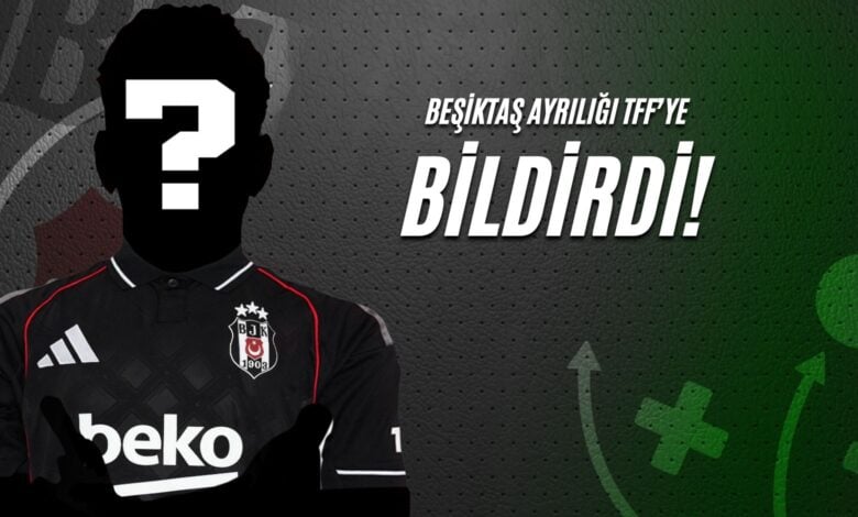 Beşiktaş Ayrılığı TFF'ye Bildirdi!