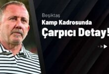 Beşiktaş Kamp Kadrosunda Çarpıcı Detay!