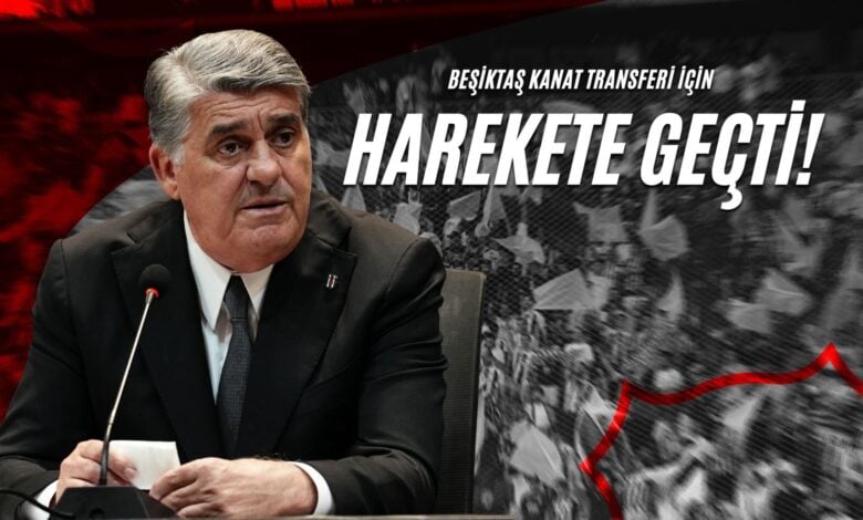 Beşiktaş Kanat Transferi İçin Harekete Geçti!