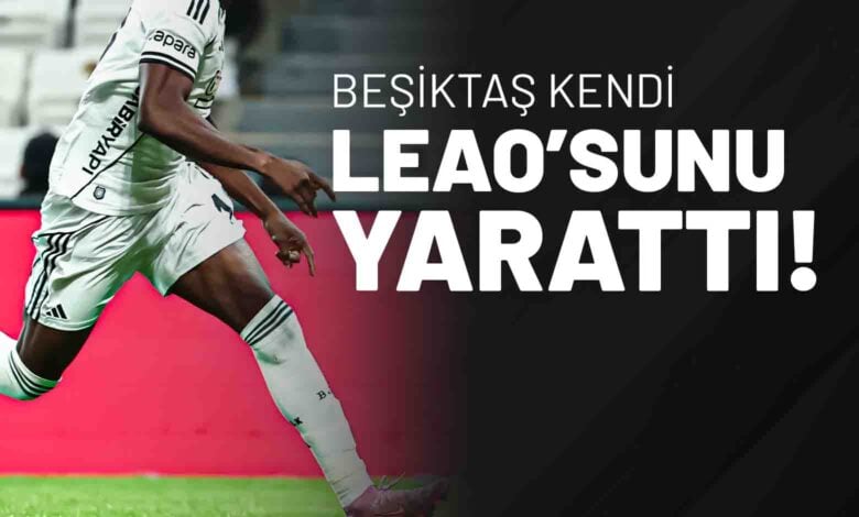 Beşiktaş Kendi Leao’sunu Yarattı!