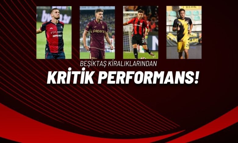 Beşiktaş Kiralıklarından Kritik Performans