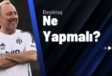 Beşiktaş Ne Yapmalı