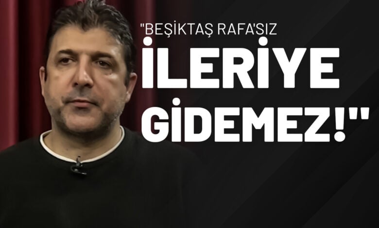 Beşiktaş Rafa'sız İleriye Gidemez!