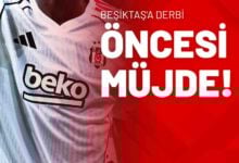 Beşiktaş'a Derbi Öncesi Müjde!