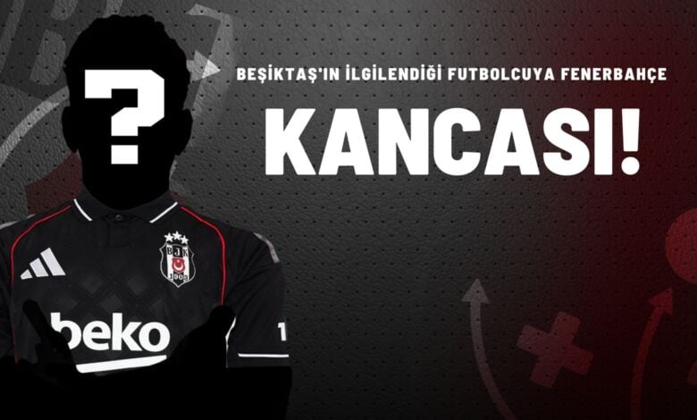 Beşiktaş'ın İlgilendiği Futbolcuya Fenerbahçe Kancası!