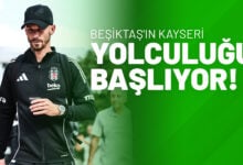 Beşiktaş'ın Kayseri Yolculuğu Başlıyor!