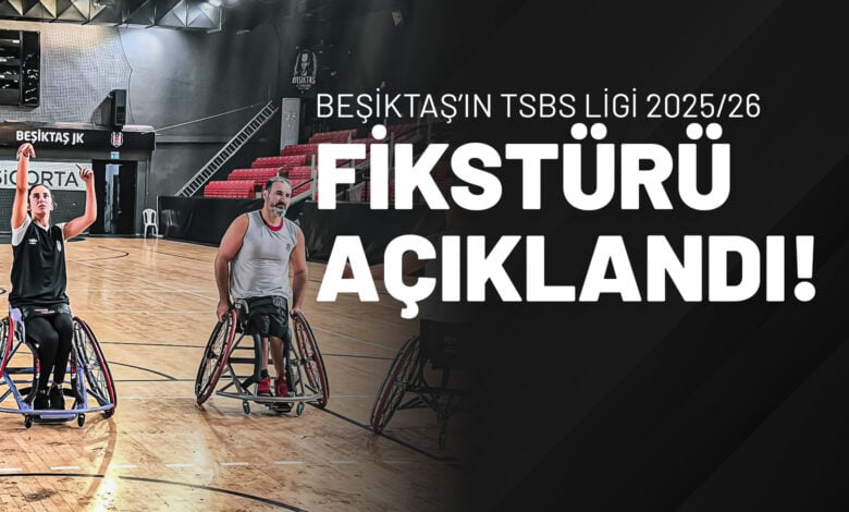 Beşiktaş’ın TSBS Ligi 202526 Fikstürü Açıklandı!