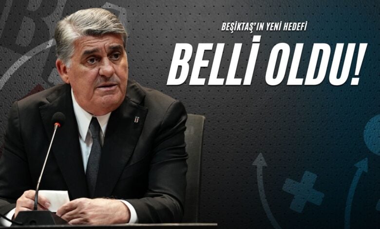 Beşiktaş’ın Yeni Hedefi Belli Oldu!
