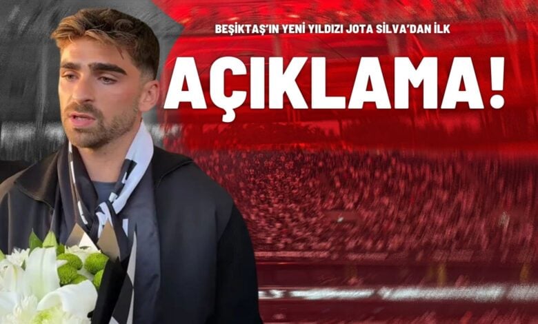 Beşiktaş’ın Yeni Yıldızı Jota Silva’dan İlk Açıklama!