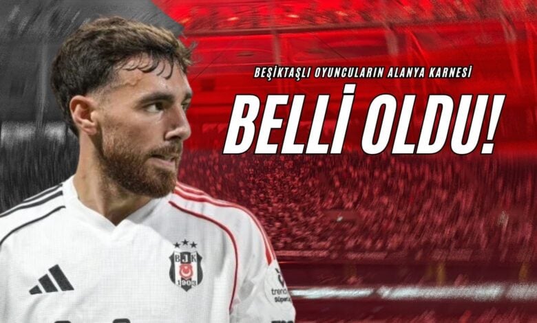 Beşiktaşlı Oyuncuların Alanya Karnesi Belli Oldu!