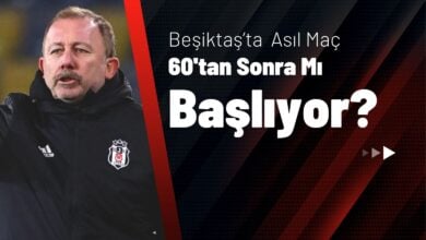 Beşiktaş’ta Asıl Maç 60’tan Sonra mı Başlıyor
