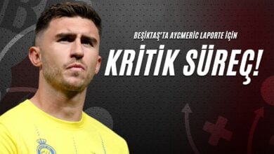 Beşiktaş’ta Aycmeric Laporte İçin Kritik Süreç!
