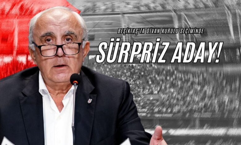 Beşiktaş’ta Divan Kurulu Seçiminde Sürpriz Aday!