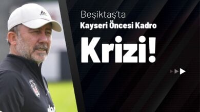 Beşiktaş’ta Kayseri Öncesi Kadro Krizi!